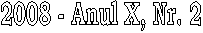 2008 - Anul X, Nr. 2