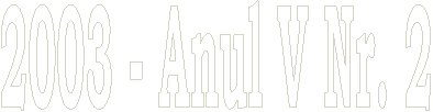 2003 - Anul V Nr. 2